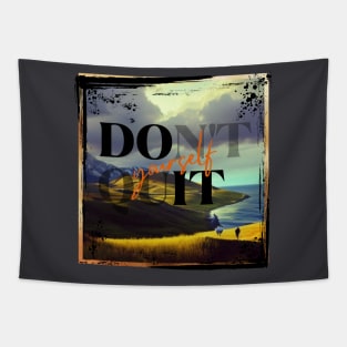 Don't quit yourself Tapestry