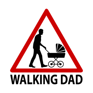 Walking dad T-Shirt