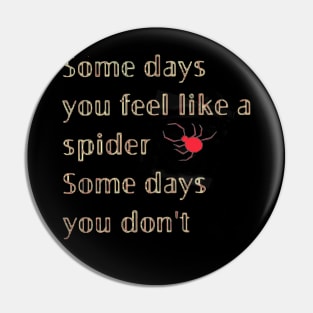 Some Day Spider Pin