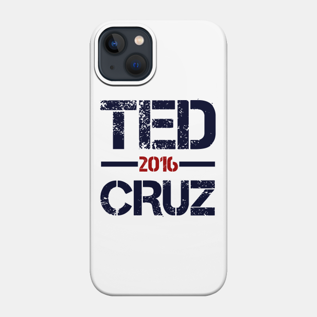 Ted Cruz 2016 - Cruz - Phone Case