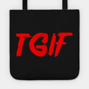 Thank God It's Friday TGIF Tote