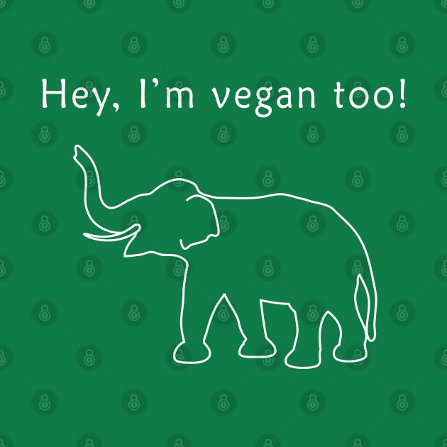 Hey, I'm vegan too by Florin Tenica