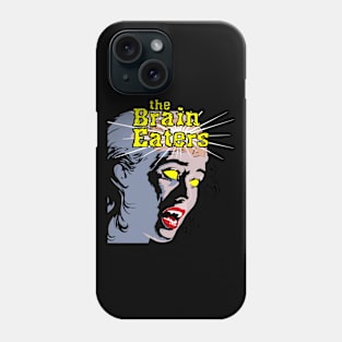 The Brain Eaters Phone Case