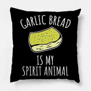 Garlic bread is my spirit animal Pillow