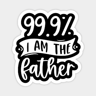 99.9% I Am The Father Magnet