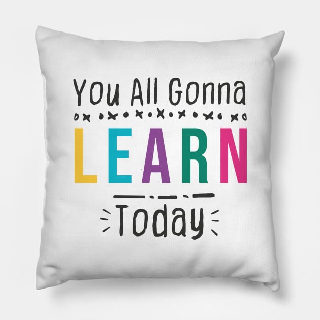 you all gonna learn today - White Pillow by AkerArt