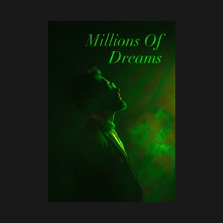 Millions of dreams - Dream Big T-Shirt