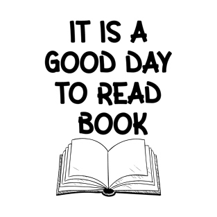 It is a good day to read book T-Shirt