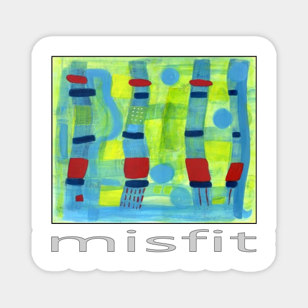 MISFIT Magnet by Stephen_Lucas_Artist