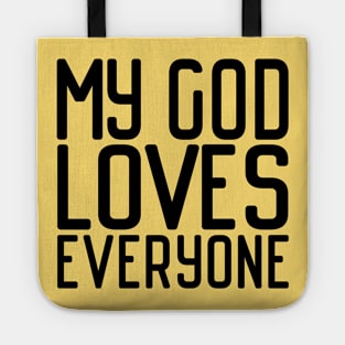 Christians for Justice: My God Loves Everyone (black text) Tote