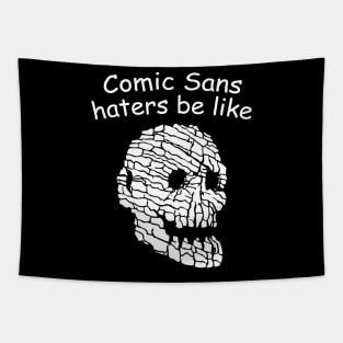 Comic Sans Haters Tapestry