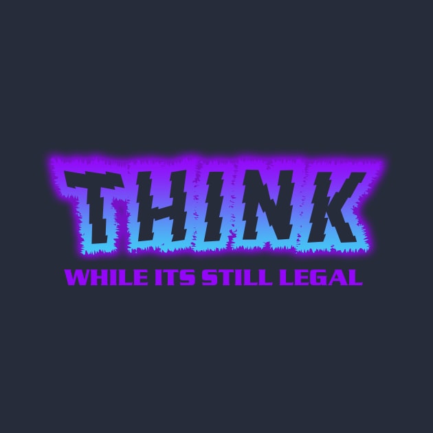 THINK! by the Mad Artist