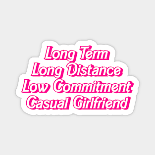 Long Term Casual Girlfriend Hot Pink Barbiecore Slogan Magnet