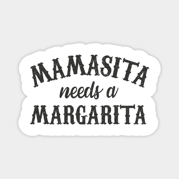 Mamasita needs a margarita Magnet by verde