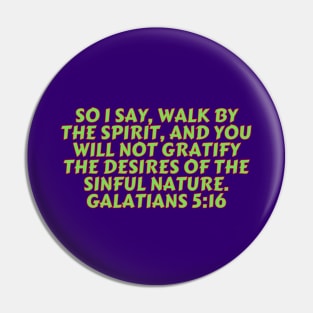 Bible Verse Galatians 5:16 Pin