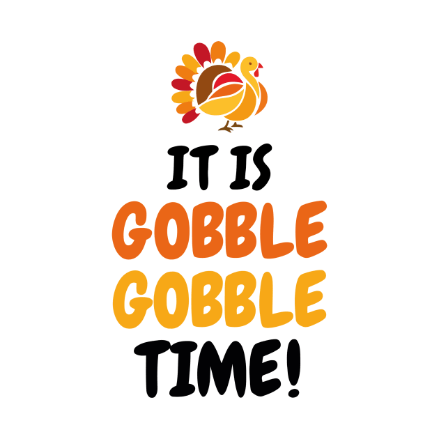 It Is Gobble Gobble Time by Ramateeshop