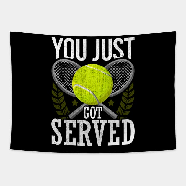 You Just Got Served Tennis Racket Serve Tapestry by theperfectpresents