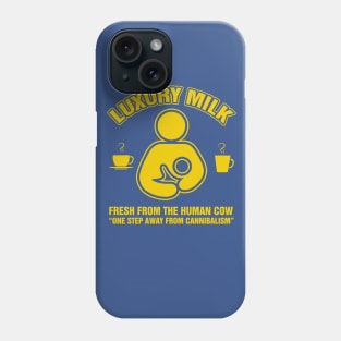 Luxury Milk from the Human Cow Phone Case