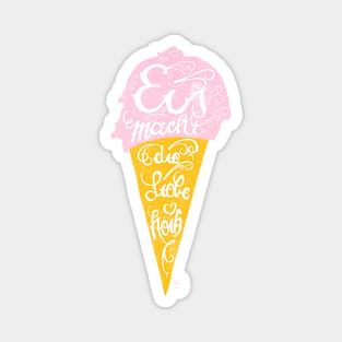 Ice cream makes love hot Magnet