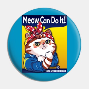 Meow Can Do It Pin