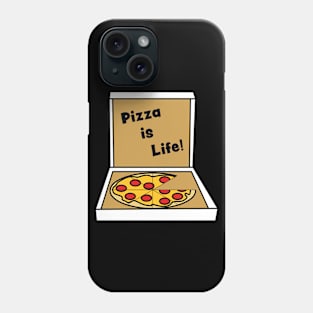 Pizza Is Life! Phone Case