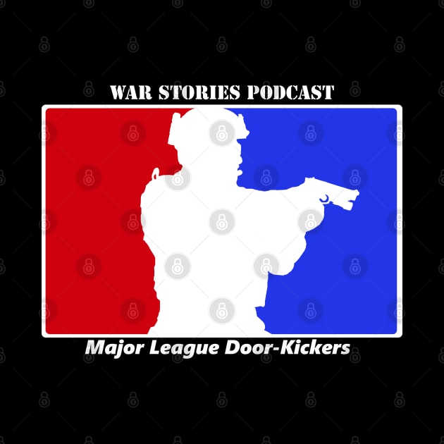 Major League Door-Kickers WAR STORIES by WarStories