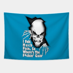 Quote " No Pain No Gain " ( Angry Skeleton ) " Skull " Tapestry