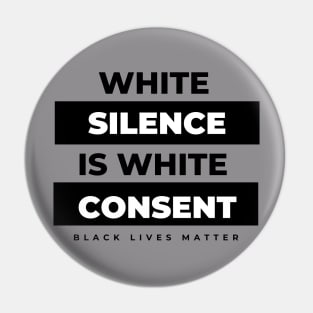 White Silence Is White Consent // Coins and Connections Pin