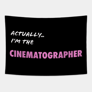 Actually I'm the Cinematographer Tapestry