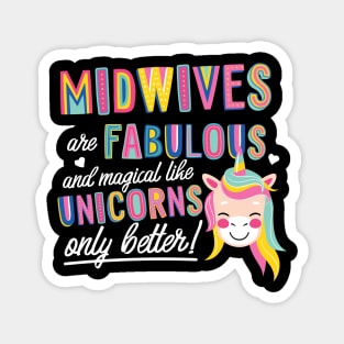 Midwives are like Unicorns Gift Idea Magnet