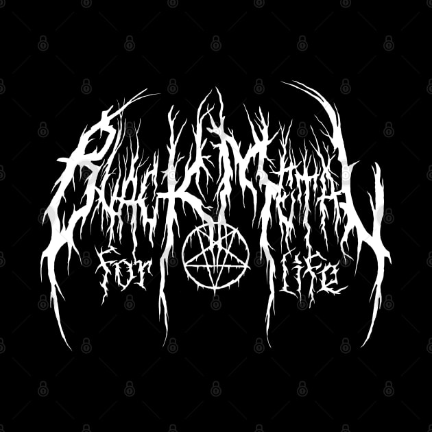 Black Metal for life by Deathrocktee