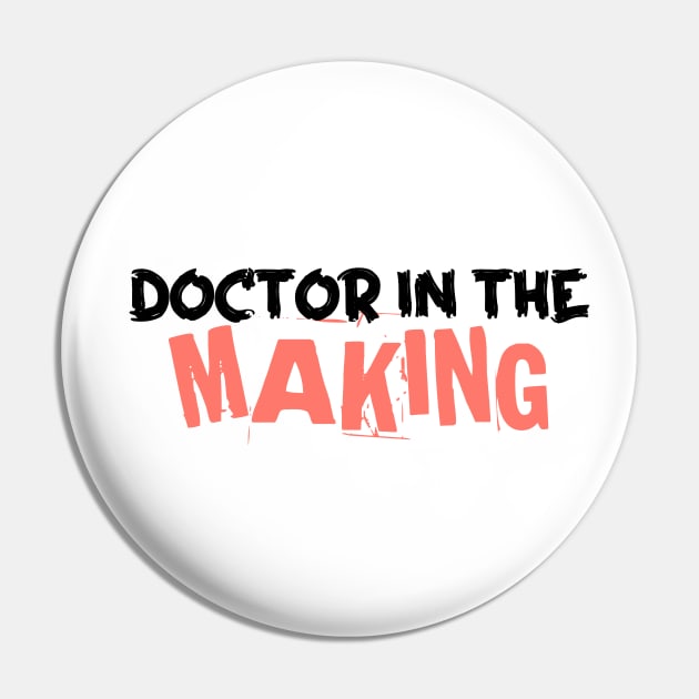 Pursuing Medical Dreams, Doctor in the Making Pin by Salaar Design Hub