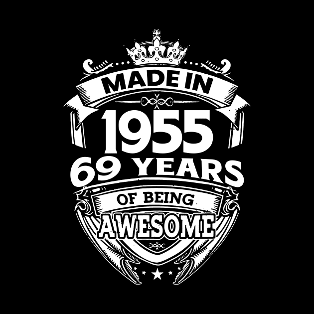 Made In 1955 69 Years Of Being Awesome by Bunzaji