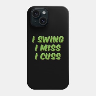 Swing Miss Cuss Golf Phone Case