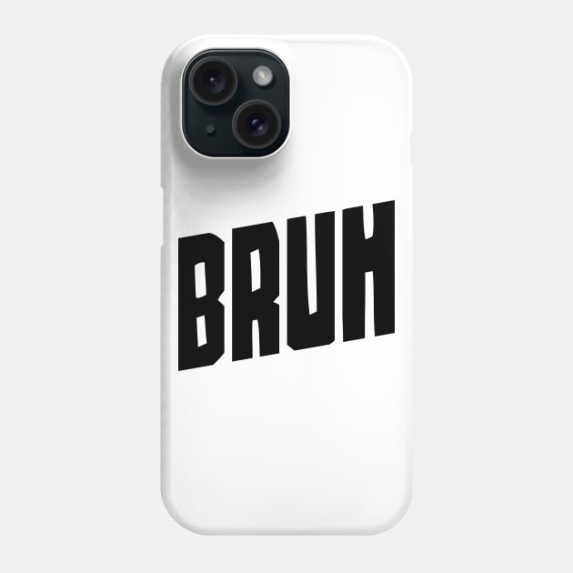 bruh meme Phone Case by Zen Cosmos Official