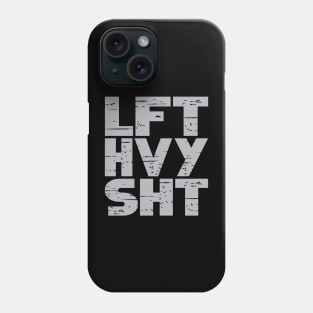 Lift Heavy Things Phone Case