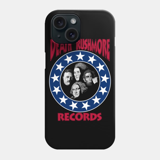 Death Rushmore Records Phone Case by TheInfiniteCorner