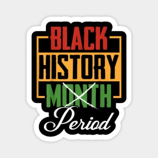 Afro American Pride Black History Month Period Magnet