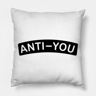 ANTI-YOU Pillow