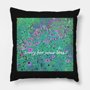 Sorry for your loss, Sympathy greeting card, field of flowers Pillow