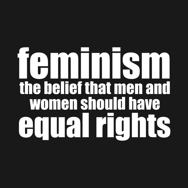 Feminism Definition - Feminism - T-Shirt | TeePublic