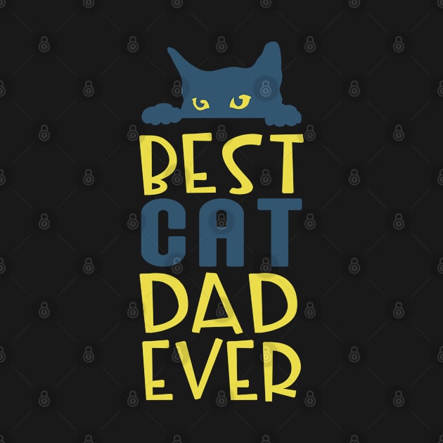 Best Cat Dad Ever with Cat Peeking by tropicalteesshop