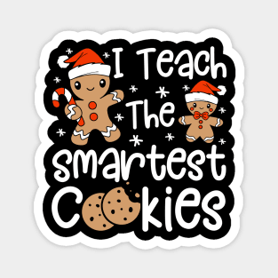 I Teach The Smartest Cookies Christmas Magnet