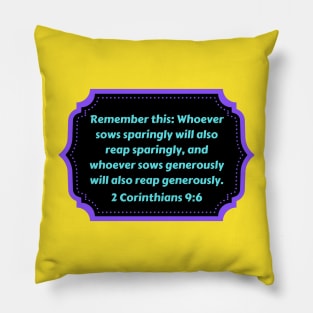 Bible Verse 2 Corinthians 9:6 Pillow