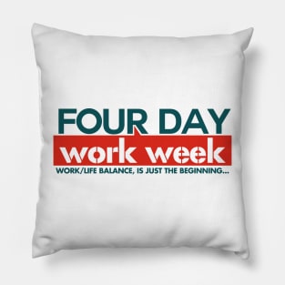 Four Day Work Week Pillow