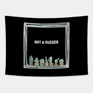 Not A Hugger Tapestry