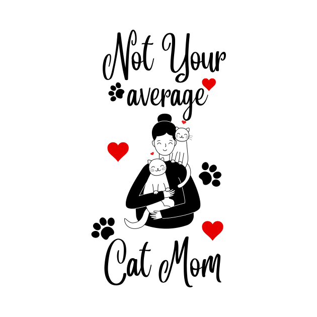 Not Your Average Cat Mom by NICHE&NICHE