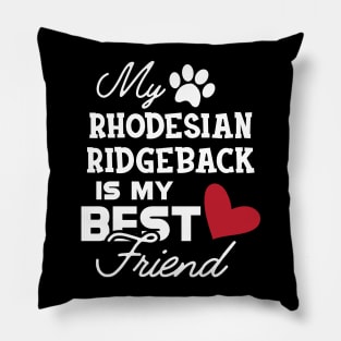 Rhodesian Ridgeback Dog - My rhodesian ridgeback is my best friend Pillow