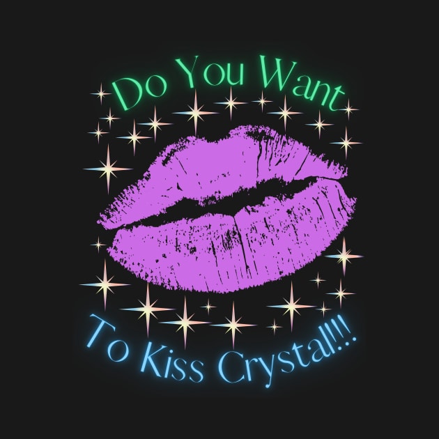 Do You Want To Kiss Crystal by MiracleROLart