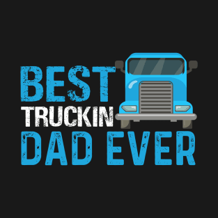 Best Trucking Dad Ever T-Shirt